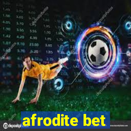 afrodite bet